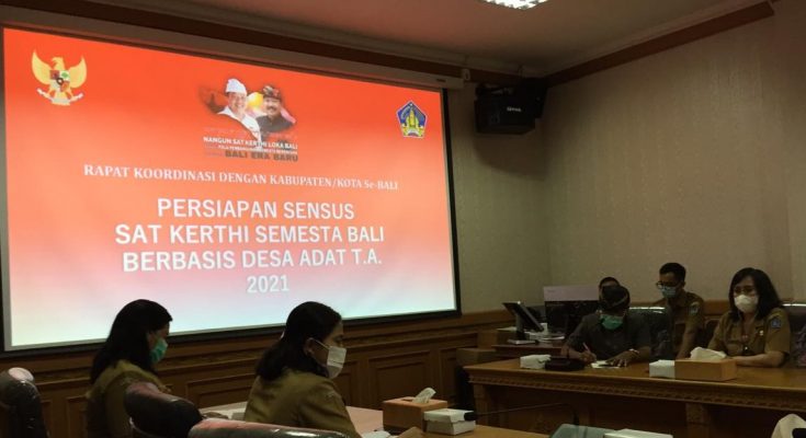 KOORDINASI PELAKSANAAN SENSUS SAT KERTHI SEMESTA BALI BERBASIS DESA ADAT TAHUN 2021 DI KABUPATEN BADUNG